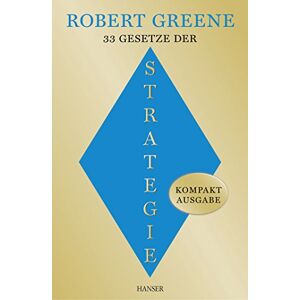 Greene, Robert 33 Gesetze der Strategie: Kompaktausgabe Greene, Robert 33 Gesetze der Strategie: Kompaktausgabe