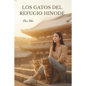 Neku, Haru Los gatos del refugio Hinode: Una historia de amor, adopción y segundas oportunidades Neku, Haru Los gatos del refugio Hinode: Una historia de amor, adopción y segundas oportunidades