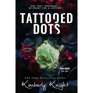 Knight, Kimberly Tattooed Dots: 1 (The Halo Series) Knight, Kimberly Tattooed Dots: 1 (The Halo Series)
