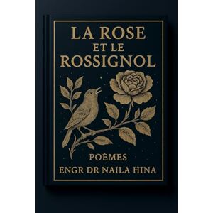 Hina, Naila La Rose et le Rossignol Hina, Naila La Rose et le Rossignol
