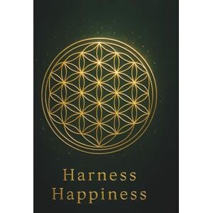 Amir, Hamad Harness Happiness A Gratitude Journal to Build Peace and Live a Life of Purpose Just 5 Minutes a Day for Growth, Clarity, and Happiness That Lasts ... Mind, Build New Habits, and Reclaim Your Joy Amir, Hamad Harness Happiness A Gratitude Journal to Build Peace and Live a Life of Purpose Just 5 Minutes a Day for Growth, Clarity, and Happiness That Lasts ... Mind, Build New Habits, and Reclaim Your Joy