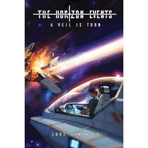 Winter, Luke A A Veil Is Torn: 1 (The Horizon Events) Winter, Luke A A Veil Is Torn: 1 (The Horizon Events)