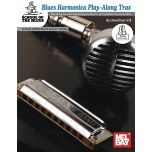 Barrett, David Blues Harmonica Play-Along Trax: Play-Along Tracks for Developing your Rhythm & Lead Blues Harmonica Barrett, David Blues Harmonica Play-Along Trax: Play-Along Tracks for Developing your Rhythm & Lead Blues Harmonica