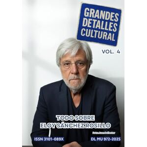 Martínez Navarro, José Daniel Grandes Detalles Cultural 4: Eloy Sánchez Rosillo Martínez Navarro, José Daniel Grandes Detalles Cultural 4: Eloy Sánchez Rosillo