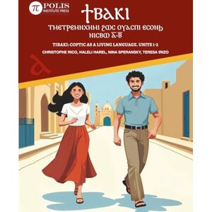 Rico, Christophe ϯⲃⲁⲕⲓ: ⲧⲙⲉⲧⲣⲉⲙⲛⲭⲏⲙⲓ ϩⲱⲥ ⲟⲩⲁⲥⲡⲓ ⲉⲥⲟⲛϧ. ⲛⲓⲥⲃⲱ ⲁ︦-ⲃ︦: Tibaki: Coptic as a Living Language. Units 1-2: ⲧⲙⲉⲧⲣⲉⲙⲛⲭⲏⲙⲓ ϩⲱⲥ ⲟⲩⲁⲥⲡⲓ ⲉⲥⲟⲛϧ. ⲛⲓⲥⲃⲱ q Rico, Christophe ϯⲃⲁⲕⲓ: ⲧⲙⲉⲧⲣⲉⲙⲛⲭⲏⲙⲓ ϩⲱⲥ ⲟⲩⲁⲥⲡⲓ ⲉⲥⲟⲛϧ. ⲛⲓⲥⲃⲱ ⲁ︦-ⲃ︦: Tibaki: Coptic as a Living Language. Units 1-2: ⲧⲙⲉⲧⲣⲉⲙⲛⲭⲏⲙⲓ ϩⲱⲥ ⲟⲩⲁⲥⲡⲓ ⲉⲥⲟⲛϧ. ⲛⲓⲥⲃⲱ q