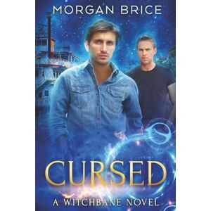 Brice, Morgan Cursed: Witchbane Book 8 MM Supernatural Romance Adventure Brice, Morgan Cursed: Witchbane Book 8 MM Supernatural Romance Adventure