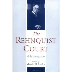 Oxford University Press The Rehnquist Court: A Retrospective Oxford University Press The Rehnquist Court: A Retrospective