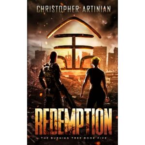 Artinian, Christopher The Burning Tree Redemption: Book 5 of the Post-Apocalyptic Disaster series Artinian, Christopher The Burning Tree Redemption: Book 5 of the Post-Apocalyptic Disaster series