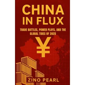 Pearl China in Flux: Trade Battles, Power Plays, and the Global Tides of 2025 Pearl China in Flux: Trade Battles, Power Plays, and the Global Tides of 2025