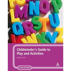 Lee Childminder's Guide to Play and Activities Lee Childminder's Guide to Play and Activities