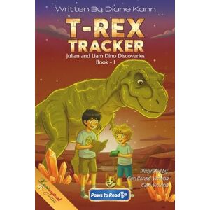 Kann, Diane T-Rex Tracker (Julian & Liam’s Dino Discoveries) Kann, Diane T-Rex Tracker (Julian & Liam’s Dino Discoveries)