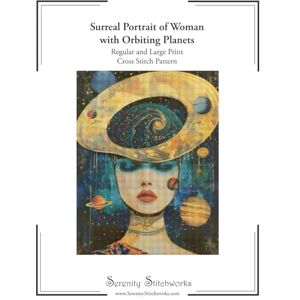 Stitchworks, Serenity Surreal Portrait of Woman with Orbiting Planets Cross Stitch Pattern: Regular and Large Print Cross Stitch Pattern Stitchworks, Serenity Surreal Portrait of Woman with Orbiting Planets Cross Stitch Pattern: Regular and Large Print Cross Stitch Pattern