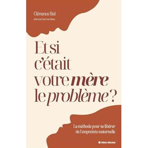 @Become.Your.Own.Mama, Clémence Et si c'était votre mère le problème ?: La méthode pour se libérer de l'empreinte maternelle @Become.Your.Own.Mama, Clémence Et si c'était votre mère le problème ?: La méthode pour se libérer de l'empreinte maternelle