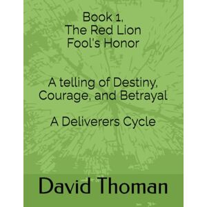 Thoman, David Book 1, The Red Lion: Fool's Honor Thoman, David Book 1, The Red Lion: Fool's Honor