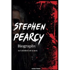 Mendez, Antonio Stephen Pearcy Biography: An Unbridled Life in Rock Mendez, Antonio Stephen Pearcy Biography: An Unbridled Life in Rock