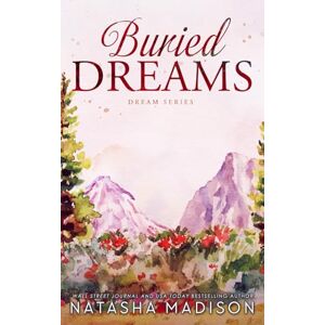 Madison, Natasha Buried Dreams: A small town, single dad, enemies to lovers, second chance romance (Dream Series Book 3) Madison, Natasha Buried Dreams: A small town, single dad, enemies to lovers, second chance romance (Dream Series Book 3)