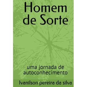 Silva Homem de Sorte: uma jornada de autoconhecimento Silva Homem de Sorte: uma jornada de autoconhecimento