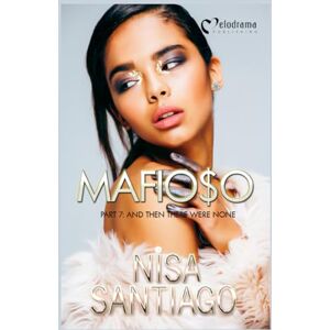 Santiago, Nisa Mafioso Part 7: And Then There Were None Santiago, Nisa Mafioso Part 7: And Then There Were None