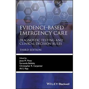 Care+ Evidence-Based Emergency Care: Diagnostic Testing and Clinical Decision Rules (Evidence-Based Medicine) Care+ Evidence-Based Emergency Care: Diagnostic Testing and Clinical Decision Rules (Evidence-Based Medicine)
