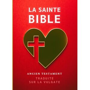 LEMAÎTRE DE SACI LA SAINTE BIBLE ANCIEN TESTAMENT: TRADUITE SELON LA VULGATE par Tome 1 LEMAÎTRE DE SACI LA SAINTE BIBLE ANCIEN TESTAMENT: TRADUITE SELON LA VULGATE par Tome 1