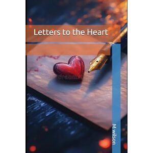 Wilson Letters to the Heart Wilson Letters to the Heart