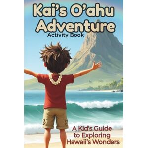 Books, Wild Irises Kai's O'ahu Adventure: A Kid’s Guide to Exploring Hawaii’s Wonders Discover Beaches, Wildlife, Hawaiian Culture & Fun in This Travel Guide for Kids Books, Wild Irises Kai's O'ahu Adventure: A Kid’s Guide to Exploring Hawaii’s Wonders Discover Beaches, Wildlife, Hawaiian Culture & Fun in This Travel Guide for Kids