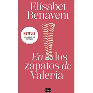 Benavent, Elisabet En Los Zapatos de Valeria / In Valeria's Shoes: 1 (Serie Valeria) Benavent, Elisabet En Los Zapatos de Valeria / In Valeria's Shoes: 1 (Serie Valeria)