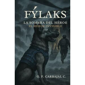 Carbajal, Gonzalo F. Fyláks: La sombra del héroe (Las aventuras de Yaya y sus amigos) Carbajal, Gonzalo F. Fyláks: La sombra del héroe (Las aventuras de Yaya y sus amigos)