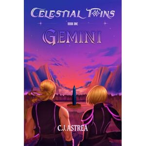 Astrea, C.J. Celestial Twins: Book One Gemini: A LitRPG Progression Fantasy Adventure Astrea, C.J. Celestial Twins: Book One Gemini: A LitRPG Progression Fantasy Adventure