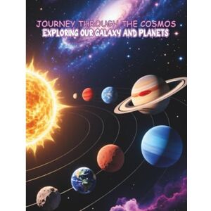 سيد عبدالغني, أحمد Journey Through the Cosmos: Exploring Our Galaxy and Planets (Science and History) سيد عبدالغني, أحمد Journey Through the Cosmos: Exploring Our Galaxy and Planets (Science and History)