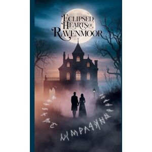 Laaouamri, Hamza Eclipsed Hearts of Ravenmoor Laaouamri, Hamza Eclipsed Hearts of Ravenmoor