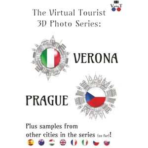 Knox, Kenny The Virtual Tourist 3D Photo Series: Verona & Prague: Verona & Prague in 3D: A Stunning Visual Journey (Around the World 3D Photo Series) Knox, Kenny The Virtual Tourist 3D Photo Series: Verona & Prague: Verona & Prague in 3D: A Stunning Visual Journey (Around the World 3D Photo Series)