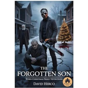 Herko, David The Forgotten Son: When Christmas Night Never Ends (Horror Novels) Herko, David The Forgotten Son: When Christmas Night Never Ends (Horror Novels)