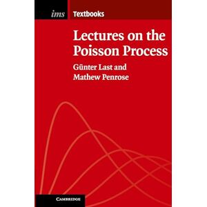 Last Lectures on the Poisson Process: 7 (Institute of Mathematical Statistics Textbooks, Series Number 7) Last Lectures on the Poisson Process: 7 (Institute of Mathematical Statistics Textbooks, Series Number 7)
