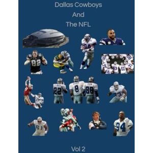 Driggers, Barbara Dallas Cowboys And The NFL Vol 2 Driggers, Barbara Dallas Cowboys And The NFL Vol 2