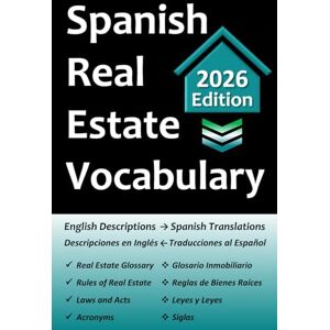 Test Prep, Easy Route Spanish Real Estate Vocabulary: Workbook Includes English Descriptions with Spanish Translations Glossary of Real Estate Terms, Acronyms, Laws & Acts Test Prep, Easy Route Spanish Real Estate Vocabulary: Workbook Includes English Descriptions with Spanish Translations Glossary of Real Estate Terms, Acronyms, Laws & Acts