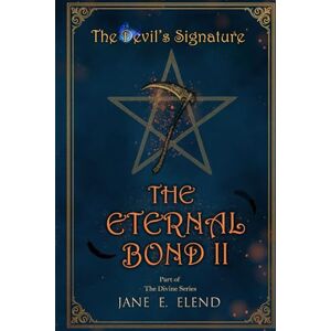 Elend, Jane The Devil's Signature: Eternal Bond Part II: 3 Elend, Jane The Devil's Signature: Eternal Bond Part II: 3