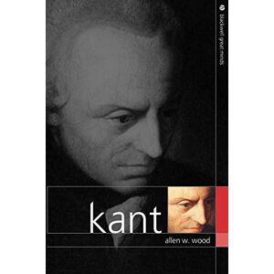 Wood, Allen W. Kant: 1 (Blackwell Great Minds) Wood, Allen W. Kant: 1 (Blackwell Great Minds)