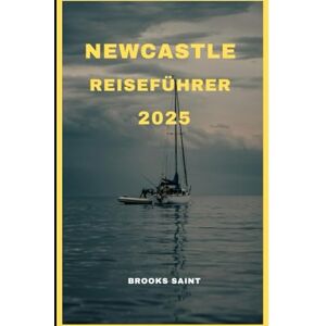 SAINT, BROOKS NEWCASTLE REISEFÜHRER 2025 (ROAM THE EARTH) SAINT, BROOKS NEWCASTLE REISEFÜHRER 2025 (ROAM THE EARTH)