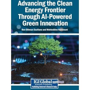 Advancing the Clean Energy Frontier Through AI-Powered Green Innovation Advancing the Clean Energy Frontier Through AI-Powered Green Innovation