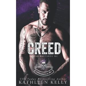 Kelly, Kathleen Creed: Royal Bastards MC: Jacksonville, FL: Motorcycle Club Romance (RBMC) Kelly, Kathleen Creed: Royal Bastards MC: Jacksonville, FL: Motorcycle Club Romance (RBMC)
