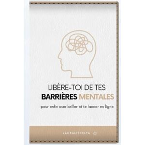 Sunshine joy of living, Auralie DeltaOnline LIBERE TOI DE TES BARRIERES MENTALE (DEVELOPPEMENT PERSONNEL POUR LE PROFESSIONNEL) Sunshine joy of living, Auralie DeltaOnline LIBERE TOI DE TES BARRIERES MENTALE (DEVELOPPEMENT PERSONNEL POUR LE PROFESSIONNEL)