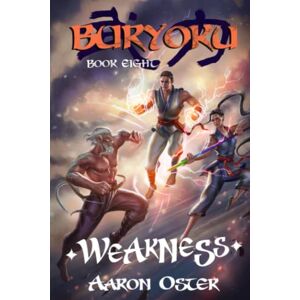 Oster, Aaron Weakness (Buryoku) Oster, Aaron Weakness (Buryoku)