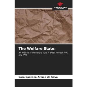 Silva The Welfare State: An analysis of the welfare state in Brazil between 1930 and 1990 Silva The Welfare State: An analysis of the welfare state in Brazil between 1930 and 1990