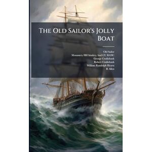 Cruikshank, George 1792-1878 The Old Sailor's Jolly Boat Cruikshank, George 1792-1878 The Old Sailor's Jolly Boat