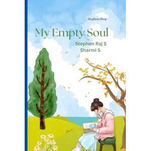 S, S Stephen Raj My Empty Soul / My Personal Diary S, S Stephen Raj My Empty Soul / My Personal Diary
