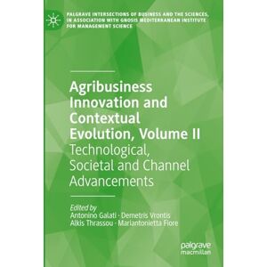 Agribusiness Innovation and Contextual Evolution, Volume II: Technological, Societal and Channel Advancements (Palgrave Intersections of Business and ... Institute for Management Science) Agribusiness Innovation and Contextual Evolution, Volume II: Technological, Societal and Channel Advancements (Palgrave Intersections of Business and ... Institute for Management Science)