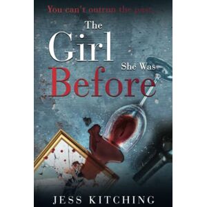 Kitching, Jess The Girl She Was Before Kitching, Jess The Girl She Was Before