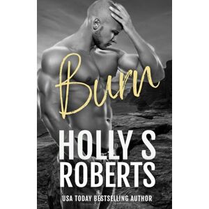 Roberts Burn: Desert Mafia (A Hotter Than Hell Novel) Roberts Burn: Desert Mafia (A Hotter Than Hell Novel)