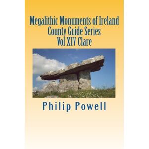 Powell, Mr Philip I Megalithic Monuments of Ireland: County Guide Series-Clare: Volume 14 Powell, Mr Philip I Megalithic Monuments of Ireland: County Guide Series-Clare: Volume 14